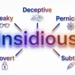 Synonyms for Insidious