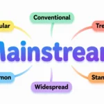 Synonyms for Mainstream