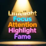 Synonyms for Spotlight