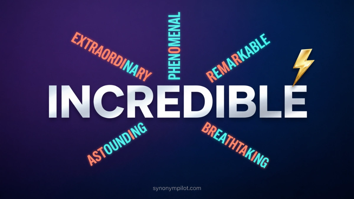 Synonyms for Incredible