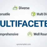 Synonyms for Multifaceted