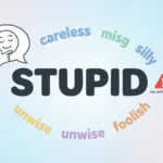 Synonyms for Stupid